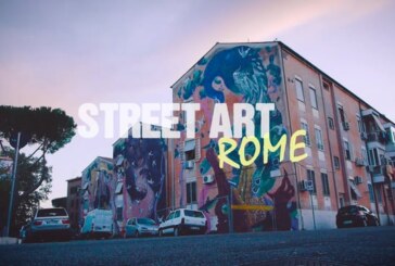 A ROMA RIFLETTORI PUNTATI SULLA STREET ART