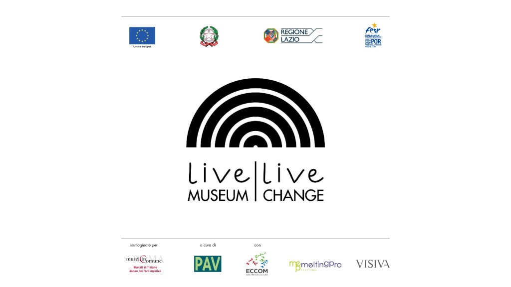 “Live MUSEUM, Live CHANGE” ai Mercati di Traiano