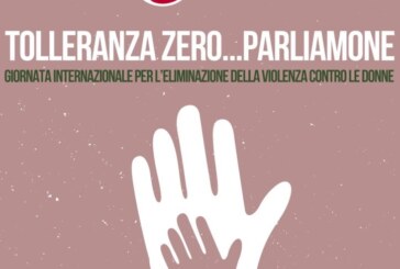 Tolleranza zero… Parliamone. Contro la violenza sulle donne.
