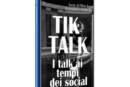“TIK TALK”: Pablo Rojas racconta i talk ai tempi dei social