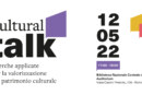 Il 12 maggio a Roma “Cultural Talk. Ricerche applicate per la valorizzazione del patrimonio culturale”